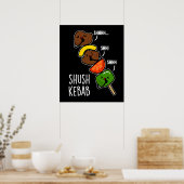 Shush Kebab Funny Food Pun Dark BG Poster (Keuken)