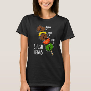 Shush Kebab Grappig Voedsel Grap Donkere Achtergro T-shirt