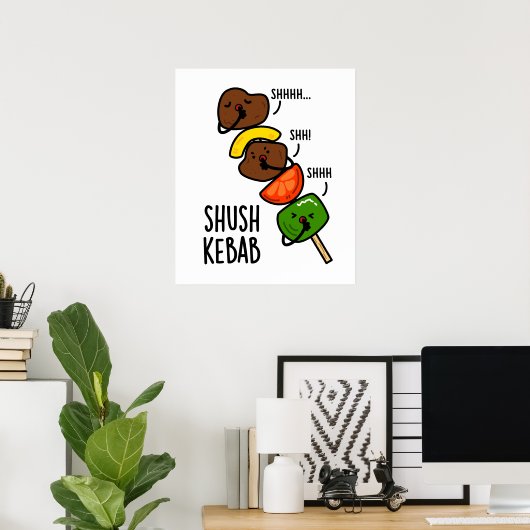 Shush Kebab Grappige Eten Pun Poster (Thuiskantoor)
