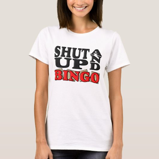 "SHUT UP AND BINGO" T-SHIRT (Voorkant)