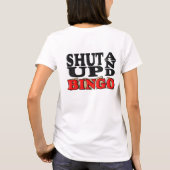 "SHUT UP AND BINGO" T-SHIRT (Achterkant)