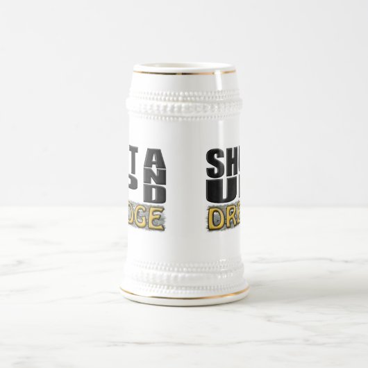 "SHUT UP AND DREDGE" (Dredger) Bierpul (Center)