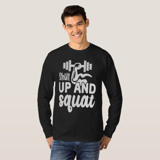 Shut Up and Squat  Gym Workout Motivational  1 T-shirt (Voorkant volledig)
