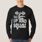 Shut Up and Squat  Gym Workout Motivational  1 T-shirt (Voorkant)
