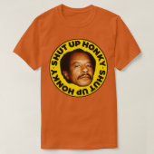 SHUT UP HONKY George Jefferson T-shirt (Design voorkant)