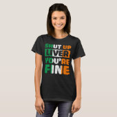 Shut Up Liver You Are Fine St Patricks Day Irish F T-shirt (Voorkant volledig)