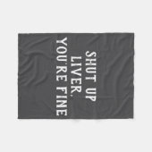 Shut Up Liver Youre Fine Drinking Humor Fleece Deken (Voorkant (Horizontaal))