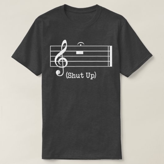 Shut Up Sound Music Note  T-shirt (Design voorkant)