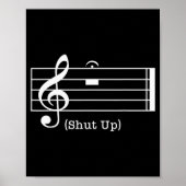 Shut Up Sound Musical Note Funny Music Lovers For  Poster (Voorkant)