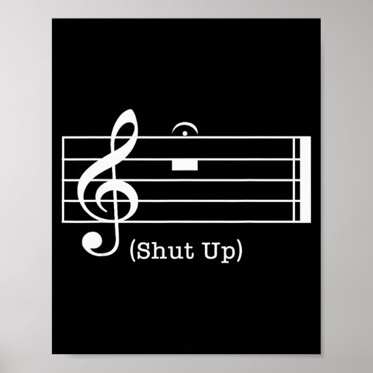 Shut Up Sound Musical Note Funny Music Lovers For Poster (Voorkant)