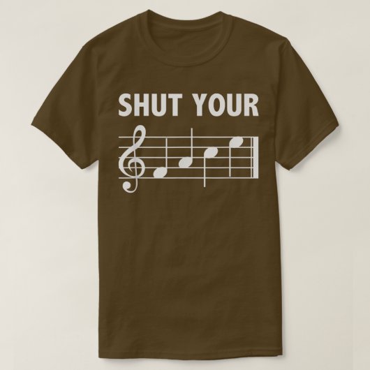 Shut Your FACE Music Joke  T-shirt (Design voorkant)