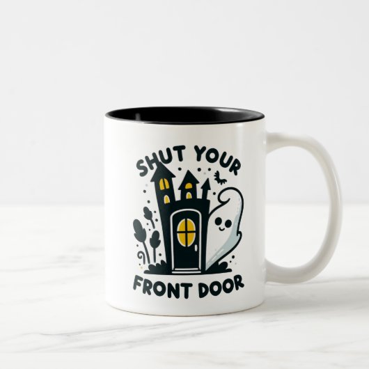 Shut Your Front Door – Funny Haunted House Ghost Tweekleurige Koffiemok (Rechts)