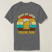 Shuts Up Liver You're Fine Beer Drinking Drinker  T-shirt (Design voorkant)