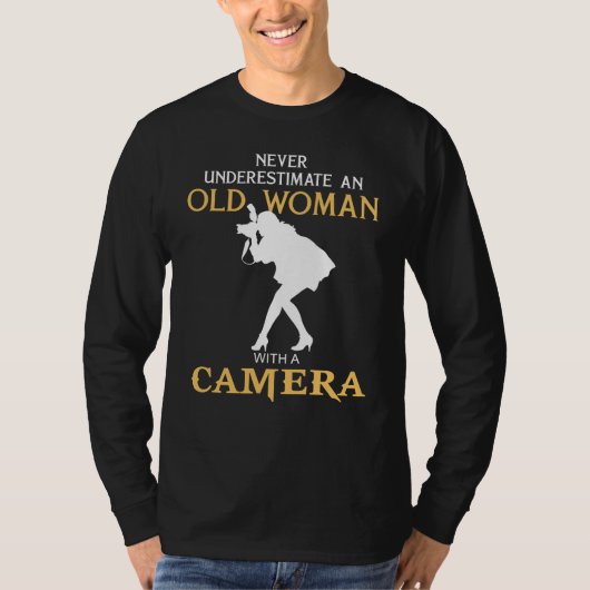 Shutterbug Granny - Onderschat nooit een oude vrou T-shirt (Voorkant)