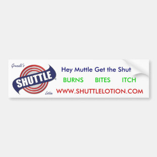 shuttle1,             BURNSBITESITCH,   Hé Mut.. Bumpersticker