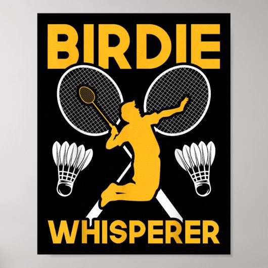 Shuttle Badminton Birdie Whisperer Poster (Voorkant)