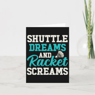Shuttle Dreams En Racket Schreeuwt Grappig Badmint Kaart