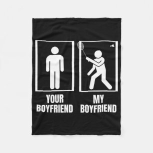 Shuttle Your Boyfriend My Boyfriend Funny Dminton Fleece Deken