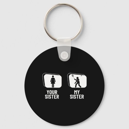 Shuttle Your Sister My Sister Brother Funny Domint Sleutelhanger (Voorkant)