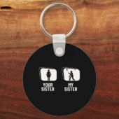 Shuttle Your Sister My Sister Brother Funny Domint Sleutelhanger (Voorkant)