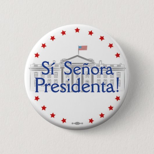 Sí Señora Presidenta! Hillary Clinton Button (Voorkant)
