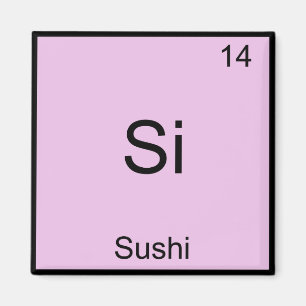 Si - Sushi Funny Chemistry Element Symbol T-Shirt Magneet