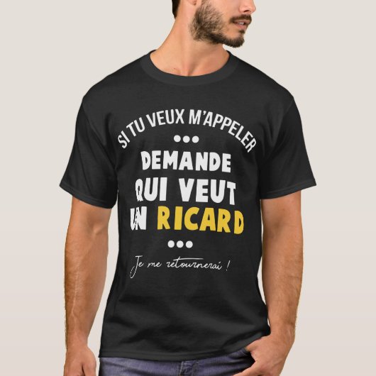 si tu veux Mappeler demande qui veut un ricard par T-shirt (Voorkant)