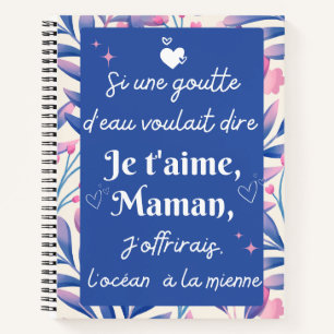 Si une goutte d'eau voulait dire Je t'aime maman Notitieboek