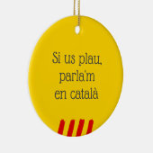 Si Us Plau, Parla'm en Català Keramisch Ornament (Rechts)