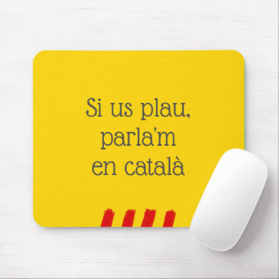Si us plau, parla'm en català muismat