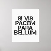 Si Vis Pacem Para Bellum Canvas Afdruk (Voorkant)
