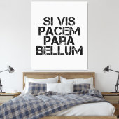 Si Vis Pacem Para Bellum Canvas Afdruk (Insitu (Slaapkamer))