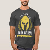 Si Vis Pacem Para Bellum  Griekenland Geschiedenis T-shirt (Voorkant)
