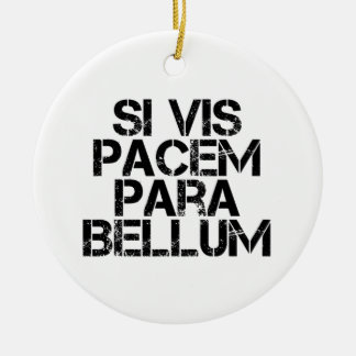 Si Vis Pacem Para Bellum Keramisch Ornament
