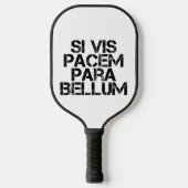 Si Vis Pacem Para Bellum Pickleball Paddle (Voorkant)