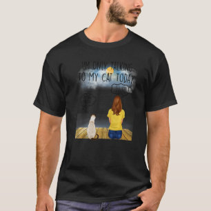 Siamese Kat Ik Praat Alleen Met Mijn Kat Vandaag K T-shirt