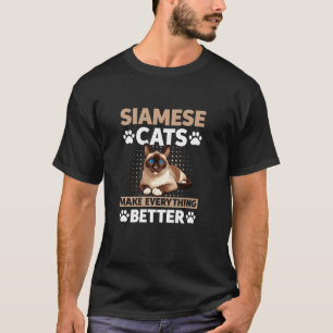 Siamese katten maken alles beter Siamese kat liefh T-shirt