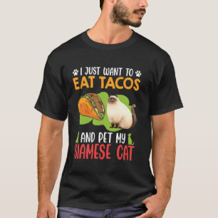 Siamese katten WILLEN ALLEEN MAAR TACOS ETEN EN MI T-shirt