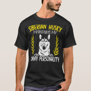 Siberian Husky behoudt mijn Sunny Personality Dog T-shirt