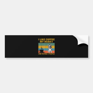 Siberian Husky Dog Coffee Lovers Quote Cadeaus Bumpersticker