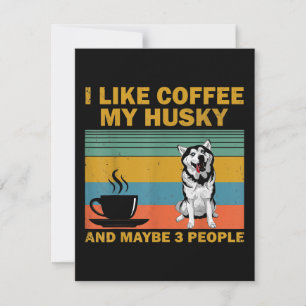 Siberian Husky Dog   Coffee Lovers Quote Cadeaus Kaart