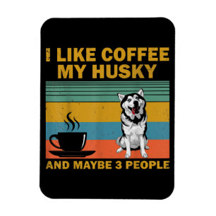 Siberian Husky Dog Coffee Lovers Quote Cadeaus Magneet