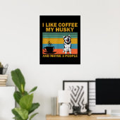 Siberian Husky Dog | Coffee Lovers Quote Cadeaus Poster (Thuiskantoor)