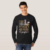 Siberian Husky Dog I Like Coffee My Husky And Mayb T-shirt (Voorkant volledig)