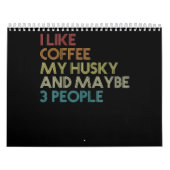 Siberian Husky Dog Owner Coffee Lovers Quote Gift Kalender (Hoes)