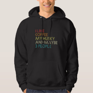 Siberian Husky Dog Owner Coffee Lovers Quote Vinta Hoodie