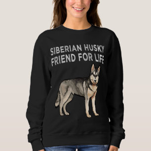 Siberian Husky Friend for Life Dog Friendship Trui