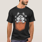 Siberian Husky In Your Front Cket  T-shirt (Voorkant)