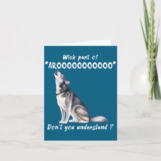 Siberian Husky What Part Of Arooo Dont You Unders  Kaart (Voorkant)