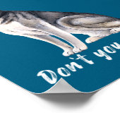 Siberian Husky What Part Of Arooo Dont You Unders  Poster (Hoek)